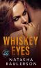 [Suspenseful Seduction World 01] • Whiskey Eyes